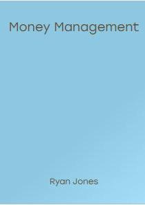 Ryan Jones - Money Management